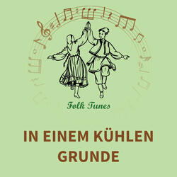 In einem kühlen Grunde
