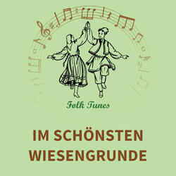 Im schönsten Wiesengrunde
