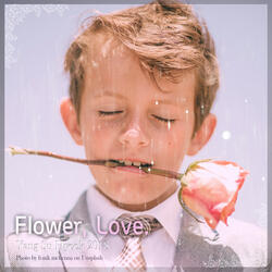 꽃이여 사랑하라 Flower, Love