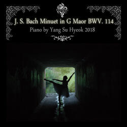 J. S. Bach (바흐)  - Minuet in G Maor BWV. 114 (미뉴엣) J. S. Bach  - Minuet in G Maor BWV. 114