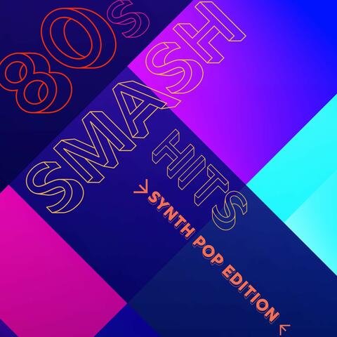 80s Smash Hits - Synth Pop Edition