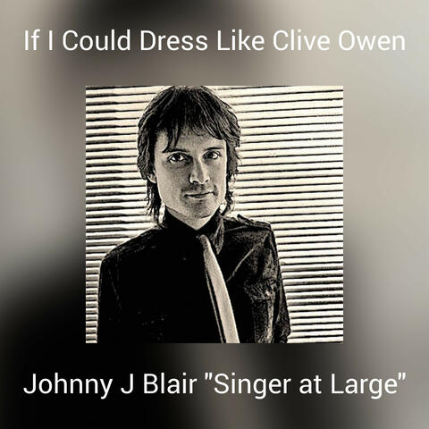 If I Could Dress Like Clive Owen