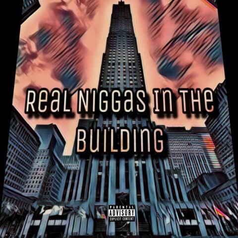 Real Niggas in the Building