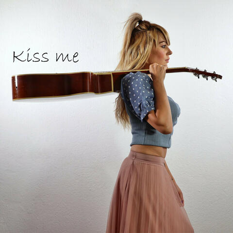 Kiss me