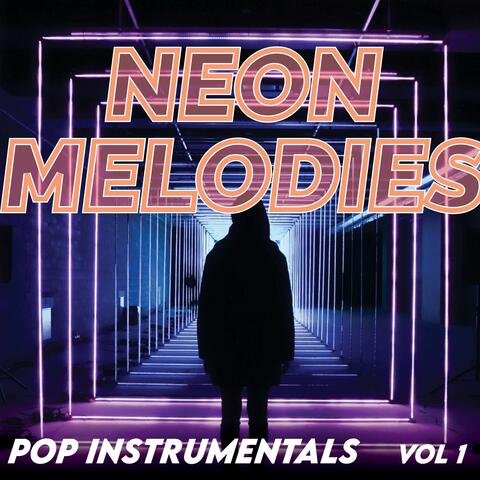 Neon Melodies Vol 1 (Pop Instrumentals)