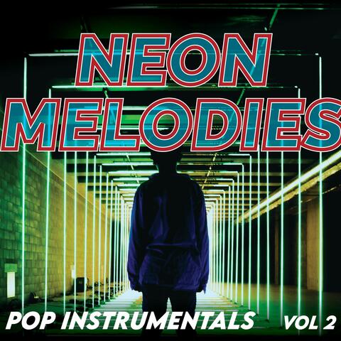 Neon Melodies Vol 2 (Pop Instrumentals)