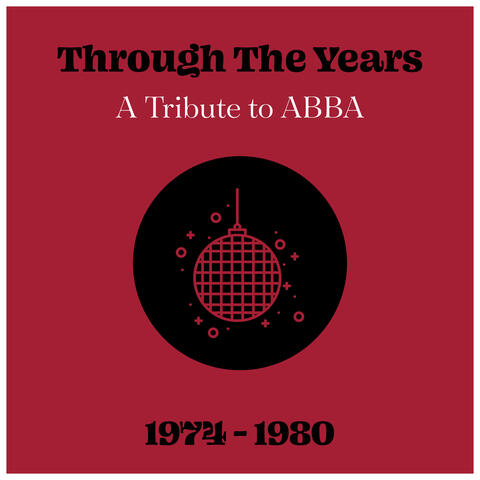 Through The Years: A Tribute to ABBA 1974 - 1980