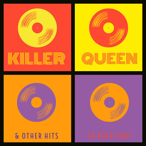 Killer Queen & other hits to Rock You!