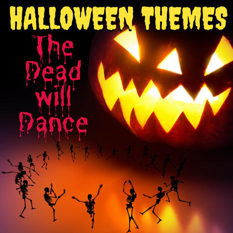 Halloween Themes: The Dead Will Dance