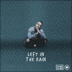 Left in the Rain