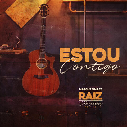 Estou Contigo: Raiz Clássicos