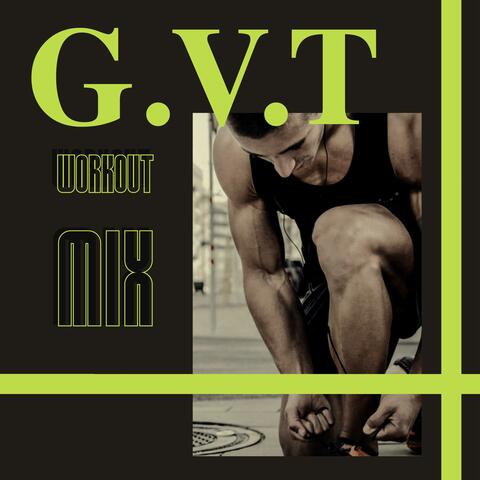 G.V.T Workout Mix