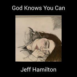 God Knows You Can
