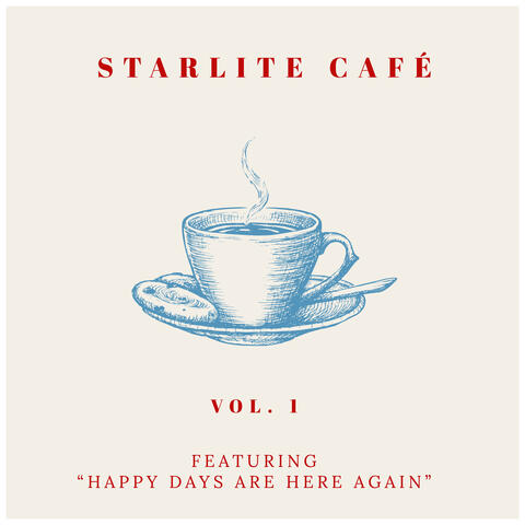 Starlite Cafe - Featuring "Happy Days Are Here Again"