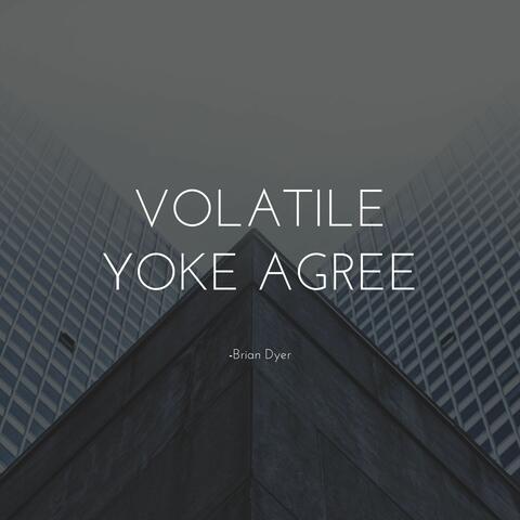 Volatile Yoke Agree
