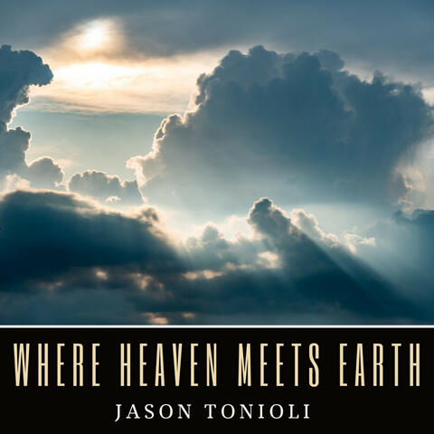 Where Heaven Meets Earth