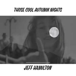 Those Cool Autumn Nights