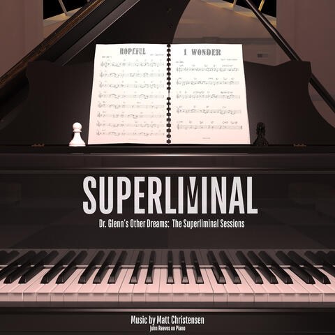 Dr. Glenn's Other Dreams: The Superliminal Sessions