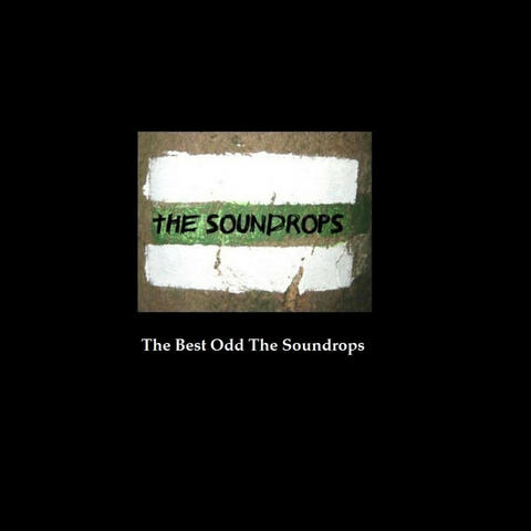The Best Odd The Soundrops