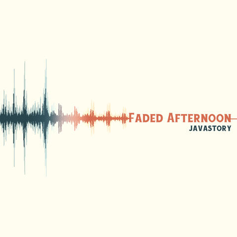 Faded Afternoon