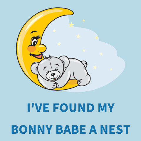 I've Found My Bonny Babe a Nest