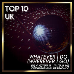 Whatever I Do (Wherever I Go)