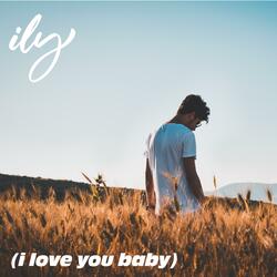 ILY (I Love You Baby)