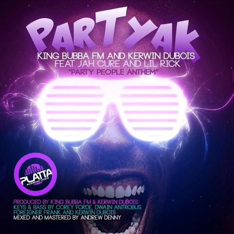 Partyak "Party People Anthem"