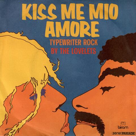 Kiss me mio amore