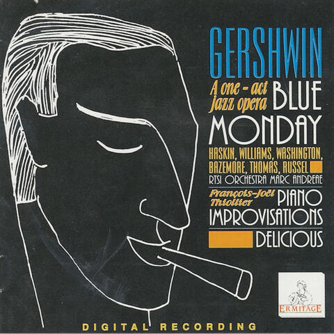 Gershwin: Blue Monday - Piano Improvisations - Delicious