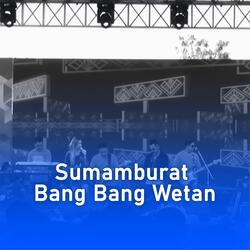 Sumamburat Bang Bang Wetan