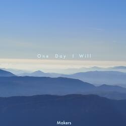 One day I will