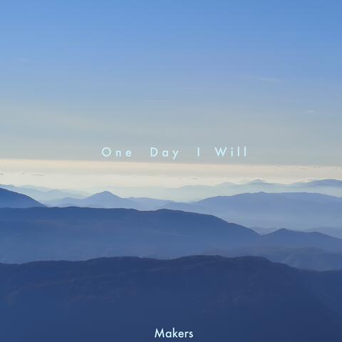 One Day I Will