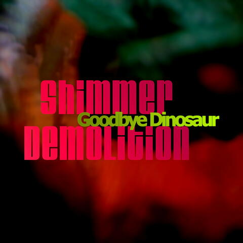 Goodbye Dinosaur