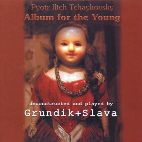 Pyotr Ilich Tchaikovsky Album For The Young