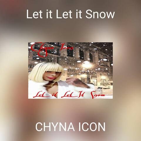 Let it  Let it Snow