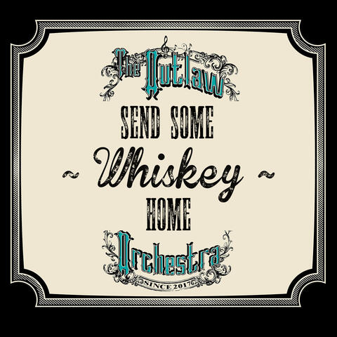 Send Some Whiskey Home