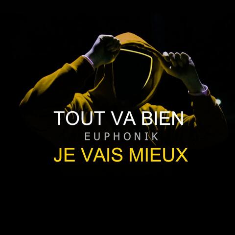 Tout va bien, je vais mieux