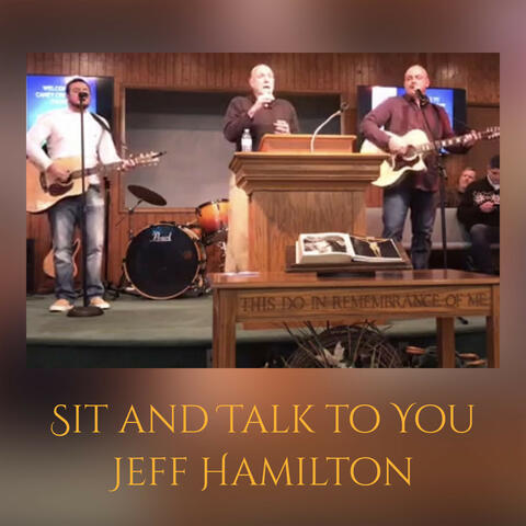 Sit and Talk to You