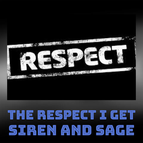 The Respect I Get