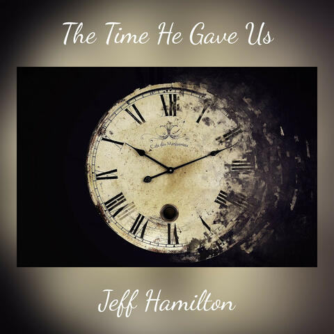 The Time He Gave Us