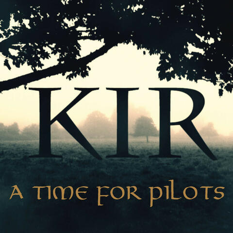 KIR: A Time for Pilots