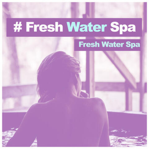 # Fresh Water Spa