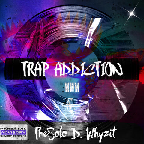 Trap Addiction