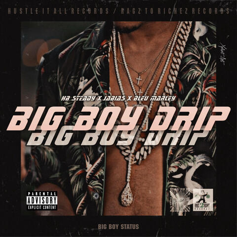 Big Boy Drip