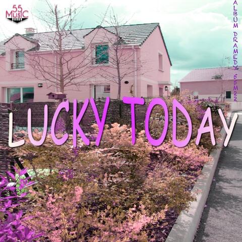 Lucky Today