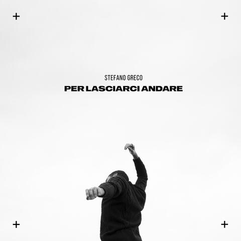 Per lasciarci andare