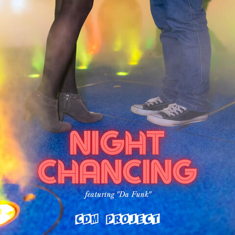 Night Chancing - Featuring "Da Funk"
