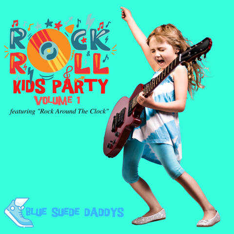 Rock 'n' Roll Kids Party - Featuring "Rock Around The Clock"