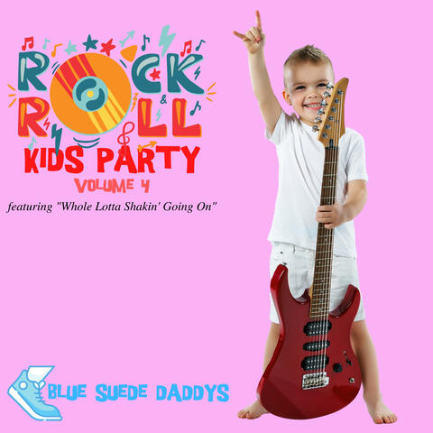 Rock 'n' Roll Kids Party - Featuring "Whole Lotta Shakin' Going On"